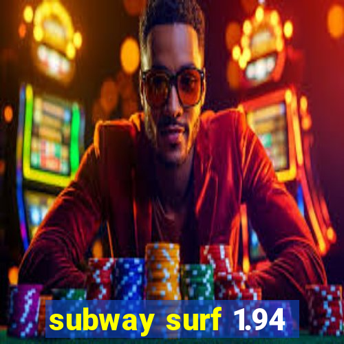 subway surf 1.94